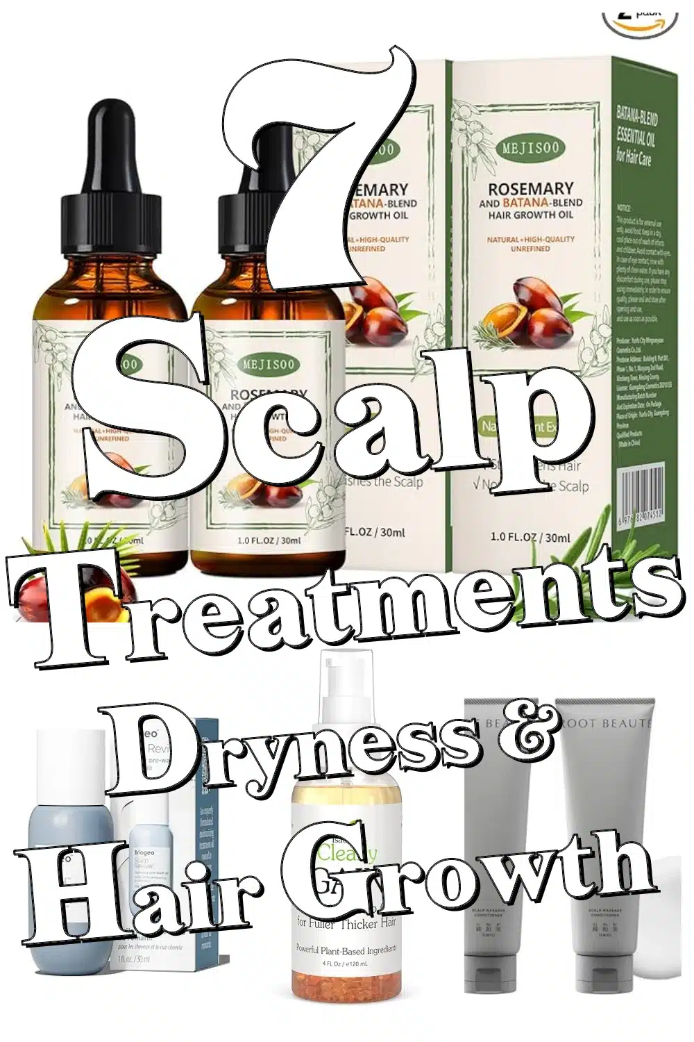 7 Best Scalp Treatments to Soothe Dryness and Boost Hair Growth Naturally