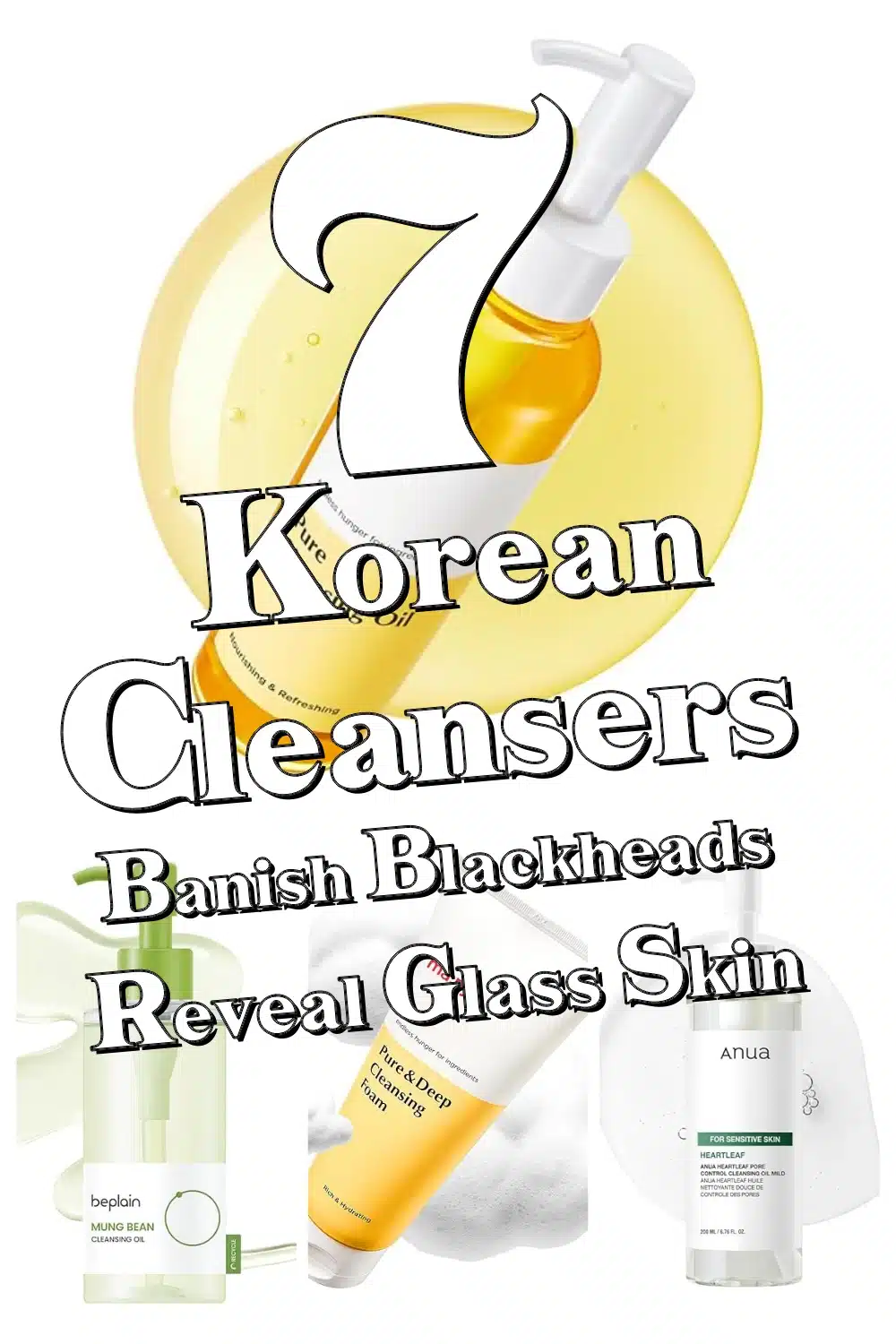 7 Korean Cleansing Oils to Banish Blackheads & Reveal Glass Skin Instantly!