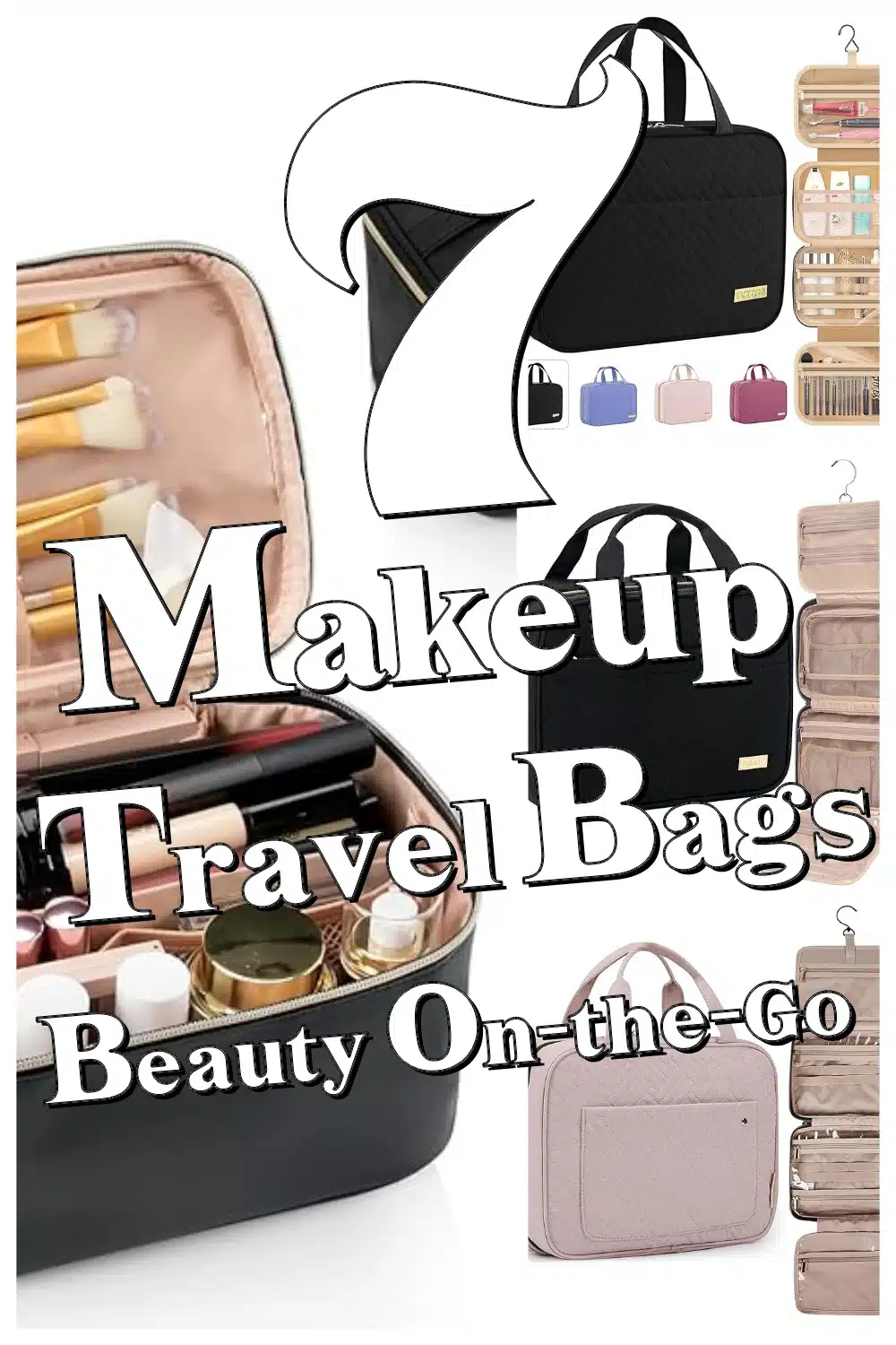 7 Must-Have Travel Makeup Bags for Flawless Beauty on the Go