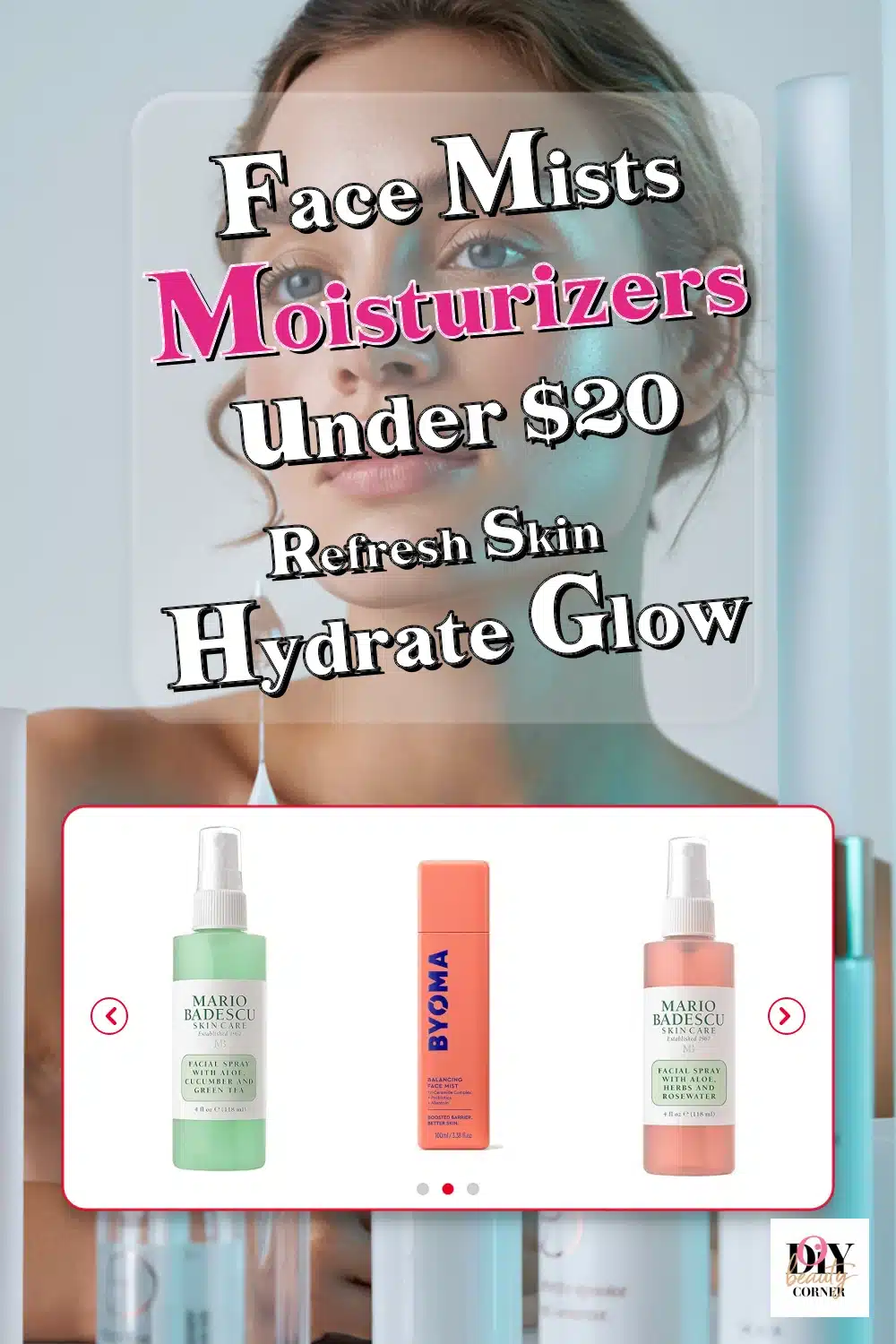 Affordable Face Mists & Moisturizers Under $20 That Truly Refresh and Hydrate Your Skin