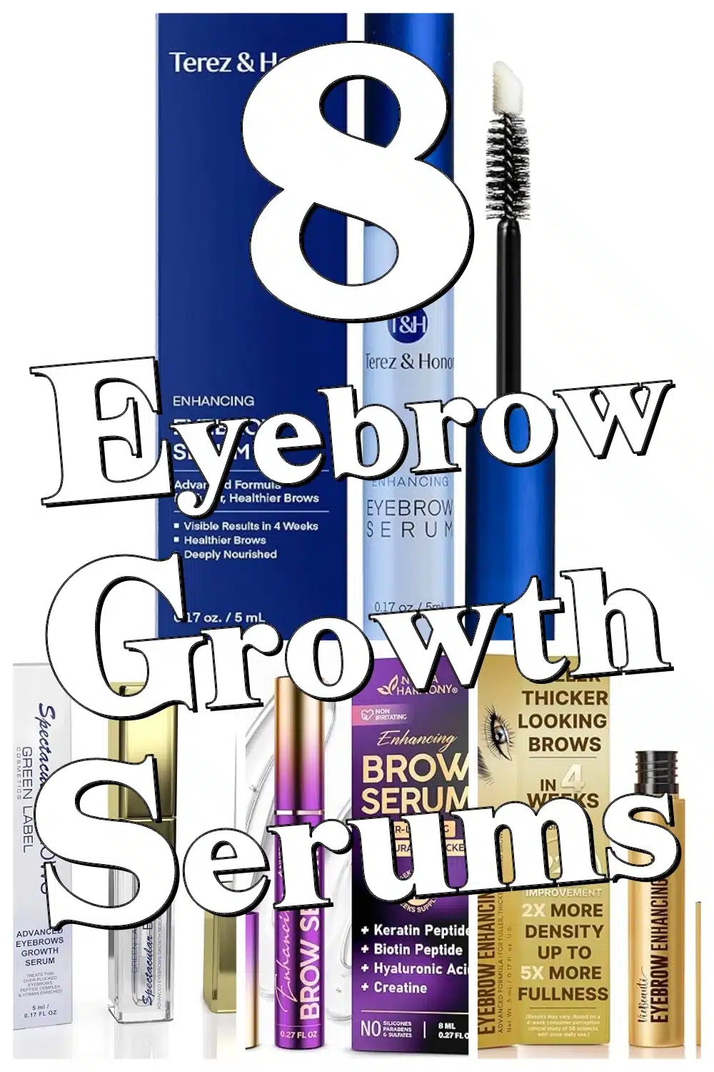 Boost Your Brow Game: 8 Best Eyebrow Growth Serums for Fuller, Thicker Brows Fast!