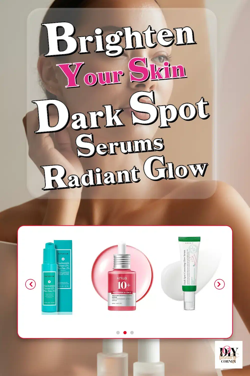Brighten Your Skin with These Top Trending Dark Spot Serums!