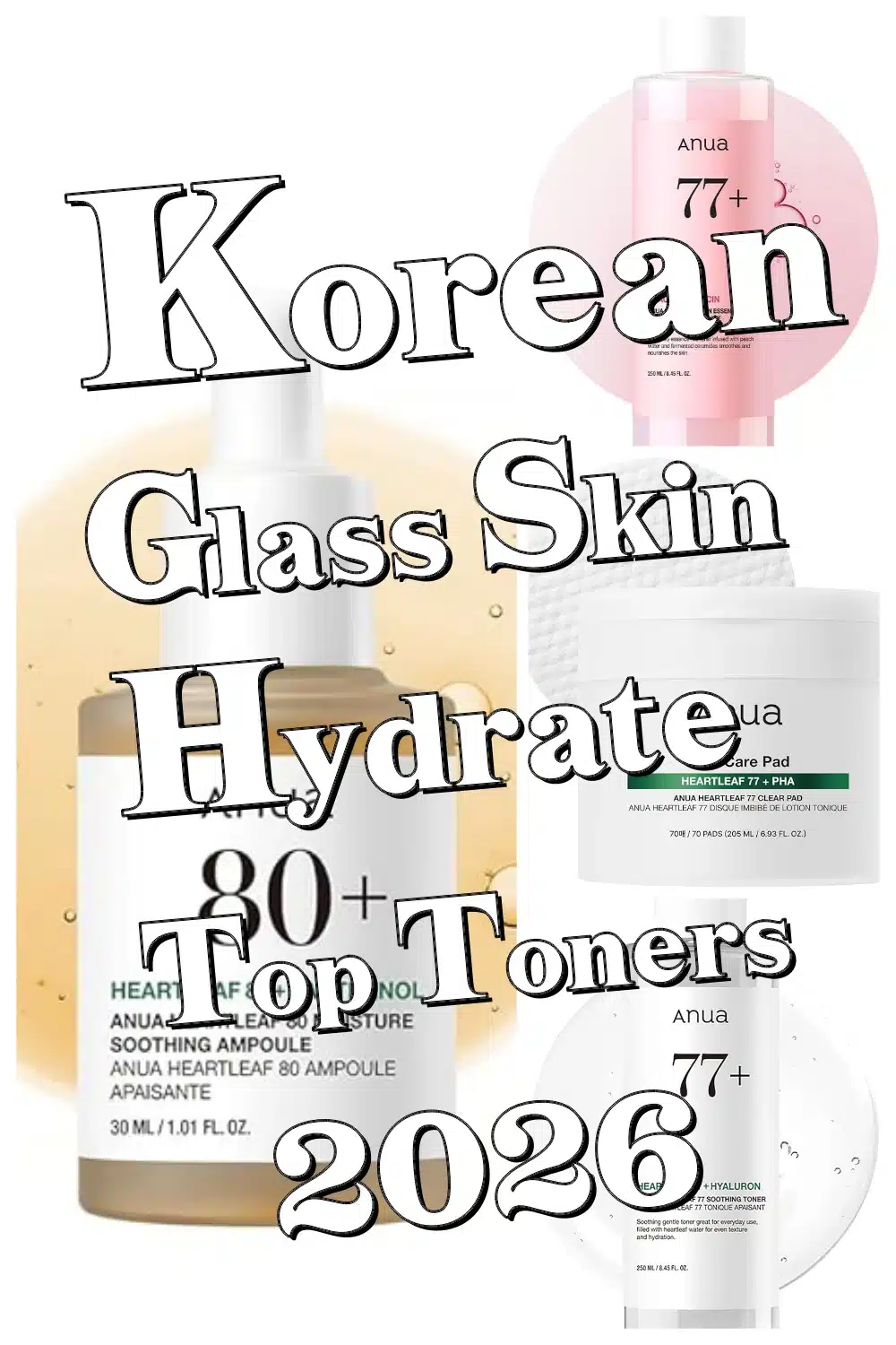Calm and Hydrate Your Skin with Top ANUA Korean Toners for Glass Skin