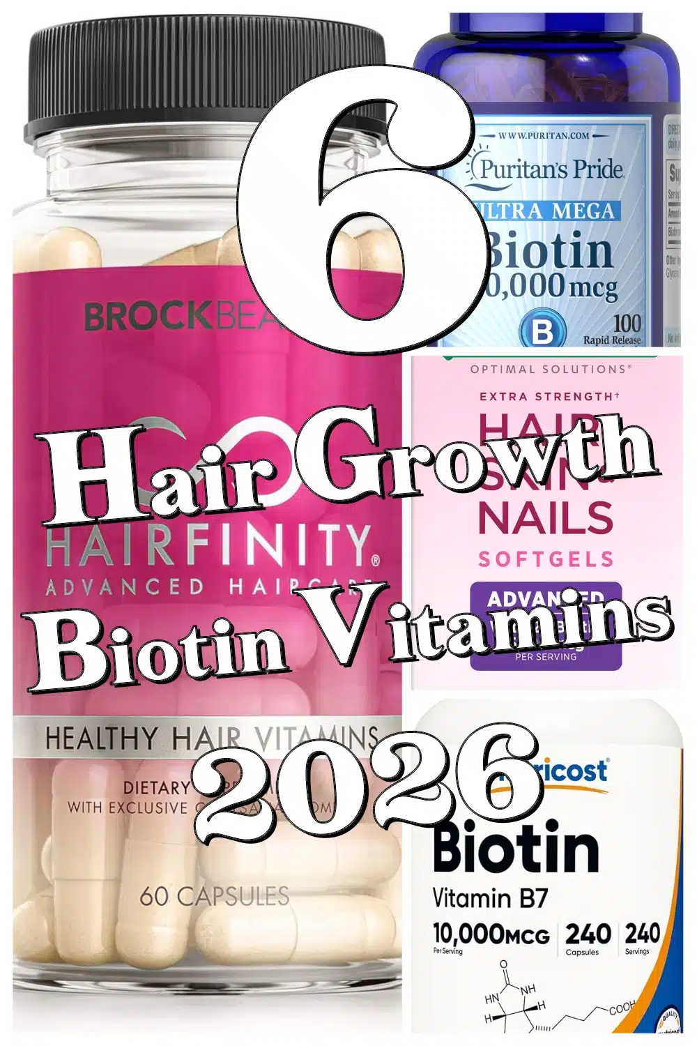 Discover 6 Biotin Hair Vitamins That Nourish and Strengthen from the Inside Out