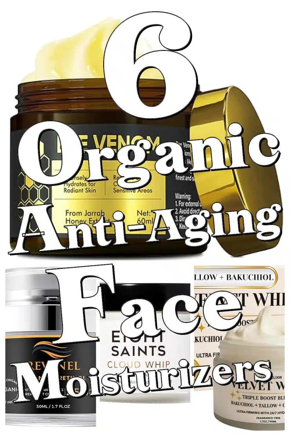 Discover 6 Organic Anti Aging Face Moisturizers That Truly Reduce Wrinkles & Boost Glow