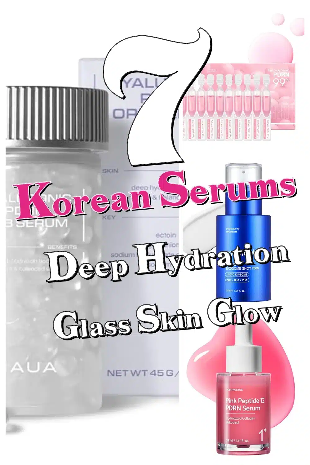 Discover 7 Korean Serums for Deep Hydration & Radiant Glass Skin Glow