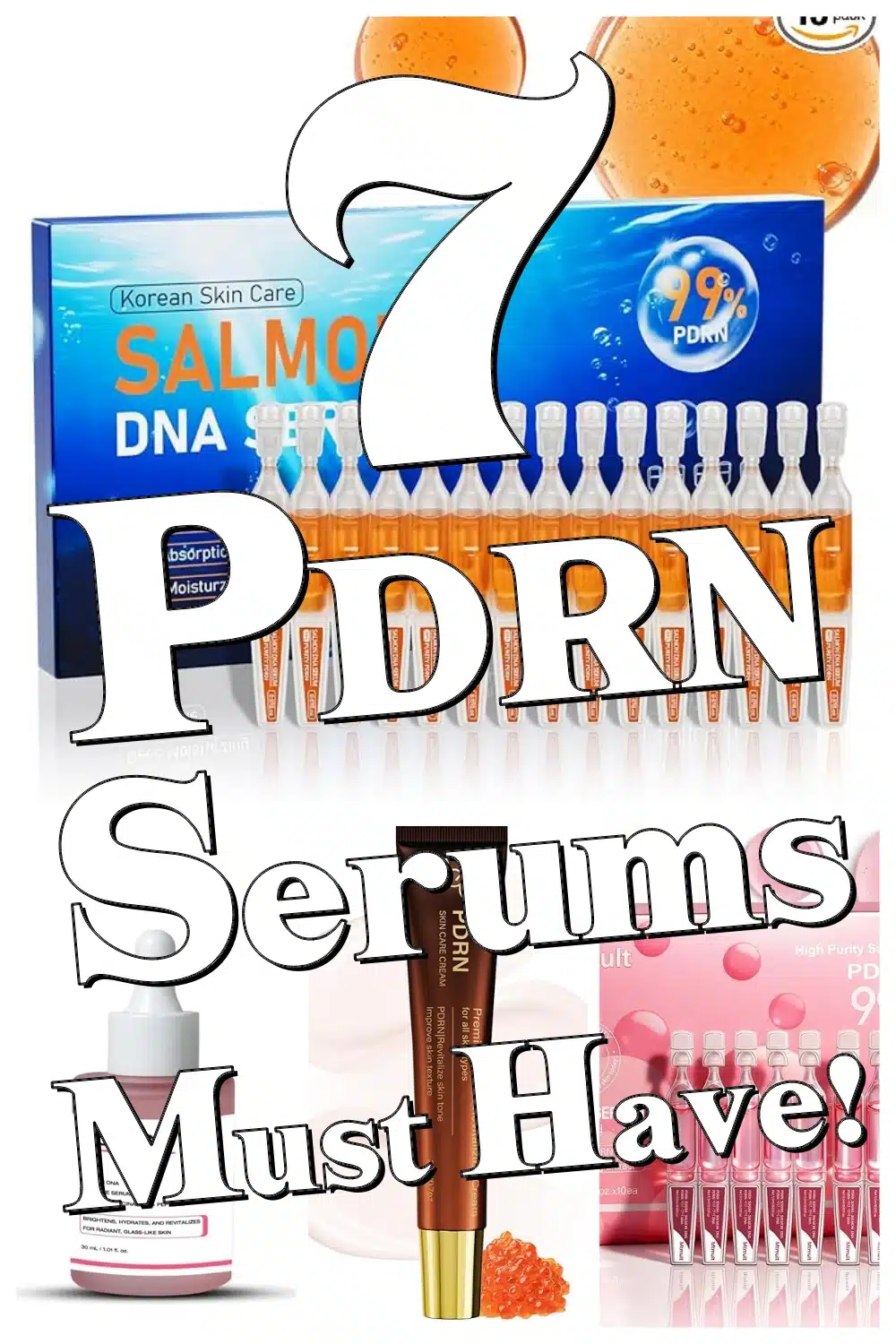 Discover 7 Top PDRN Serums with Salmon DNA for Hydrated, Radiant, and Youthful Skin!