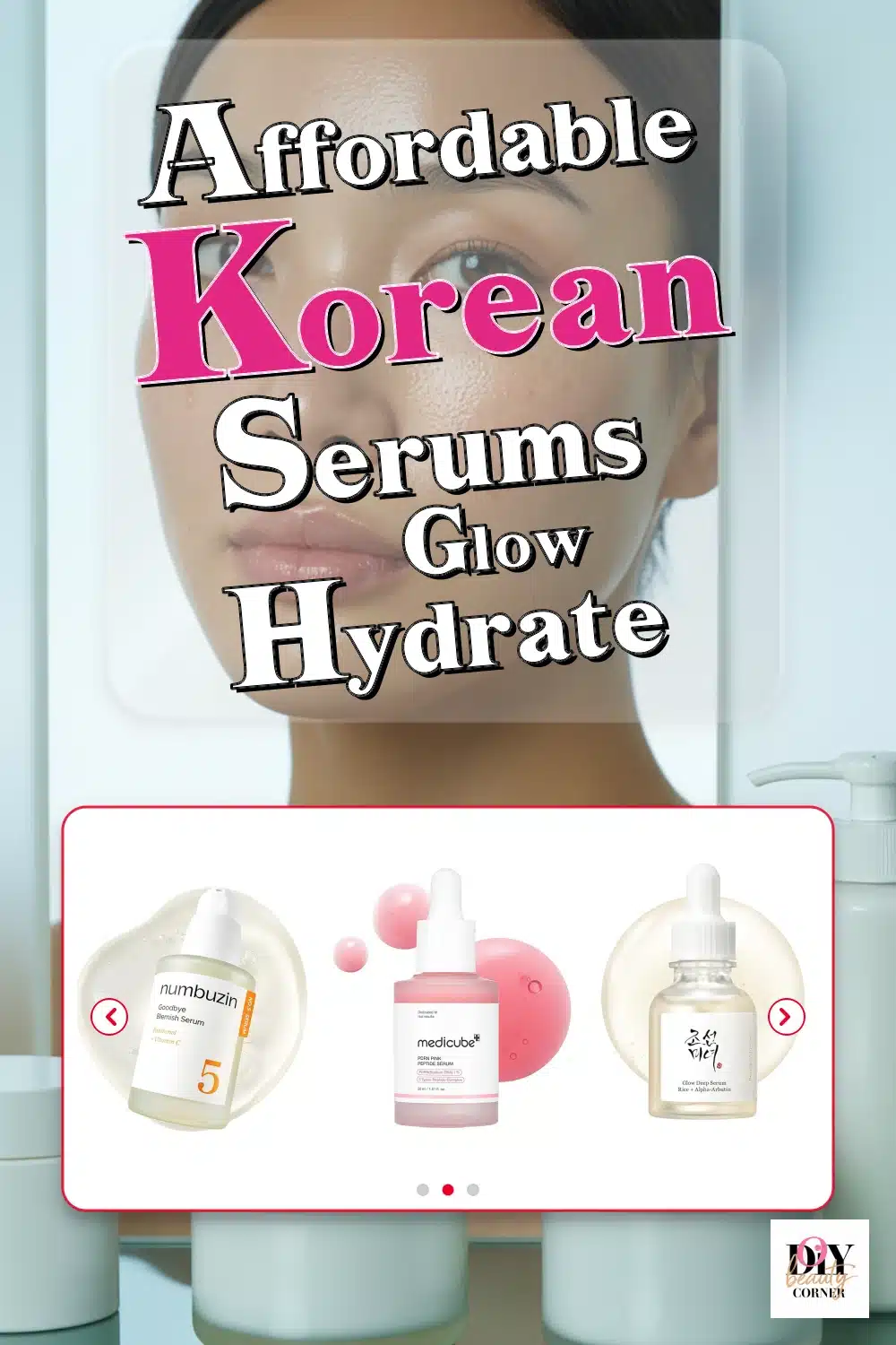 Discover Affordable Korean Serums to Glow & Hydrate Your Skin Under $20!