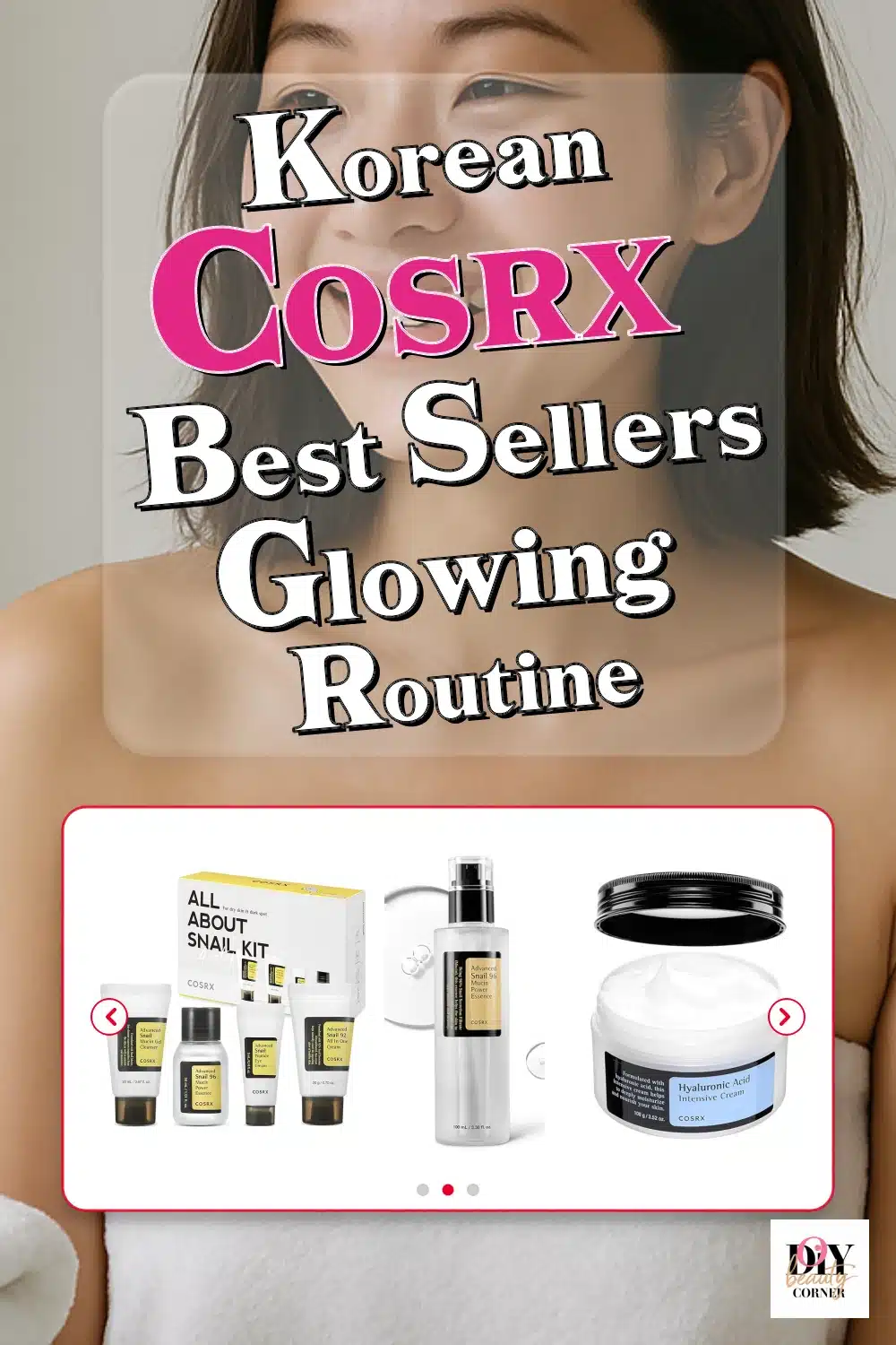 Discover COSRX Bestsellers for Hydrated, Glowing Korean Skin Care Routine!