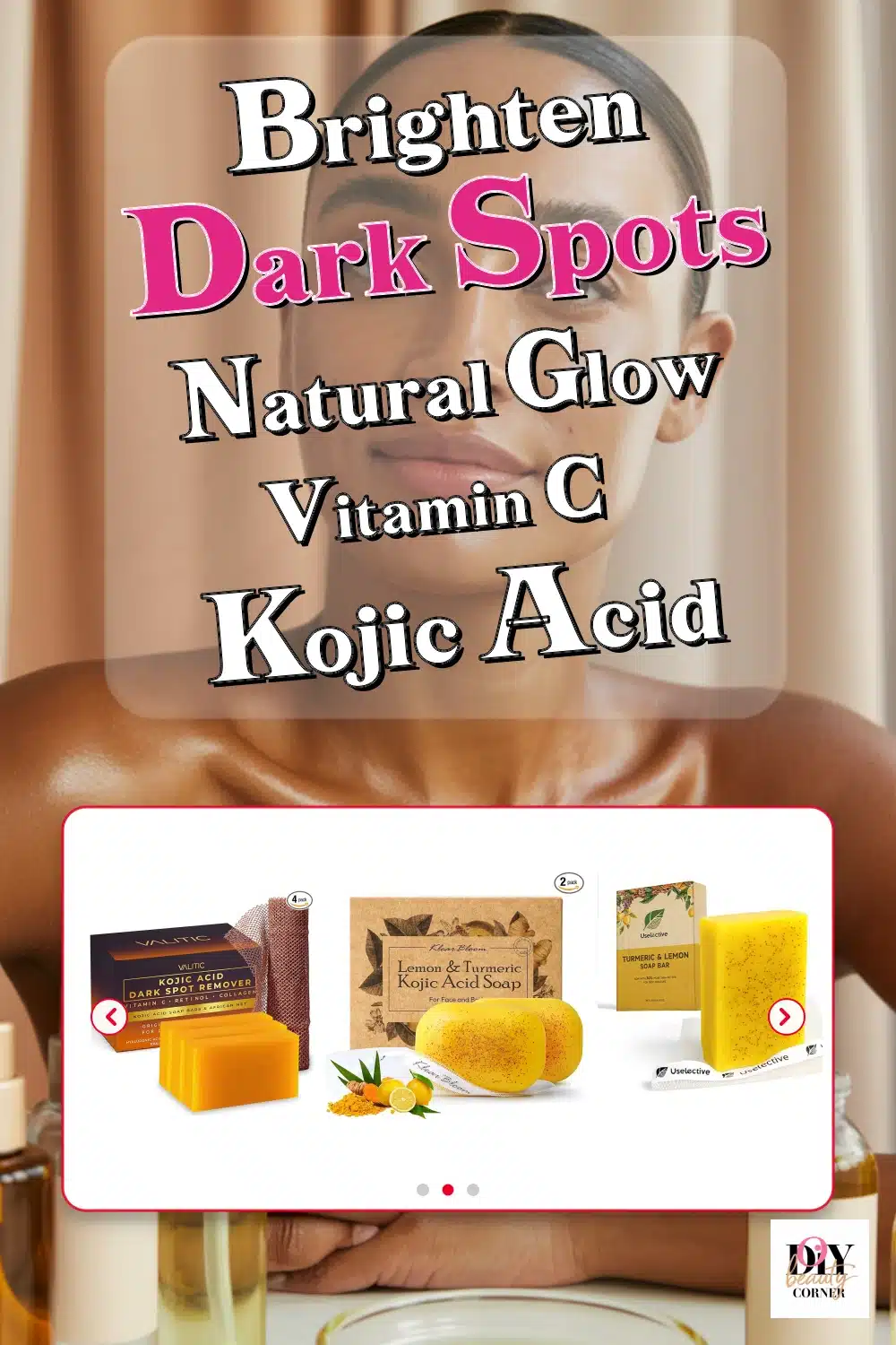 Discover How Vitamin C & Kojic Acid in Turmeric Soaps Brighten Dark Spots Naturally