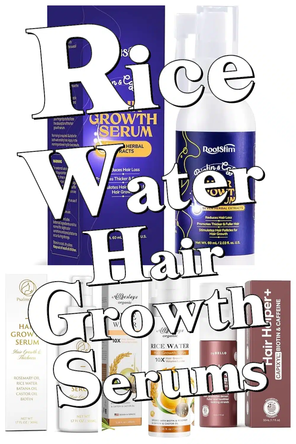 Discover Rice Water Hair Serums Infused with Biotin & Caffeine for Thicker Hair
