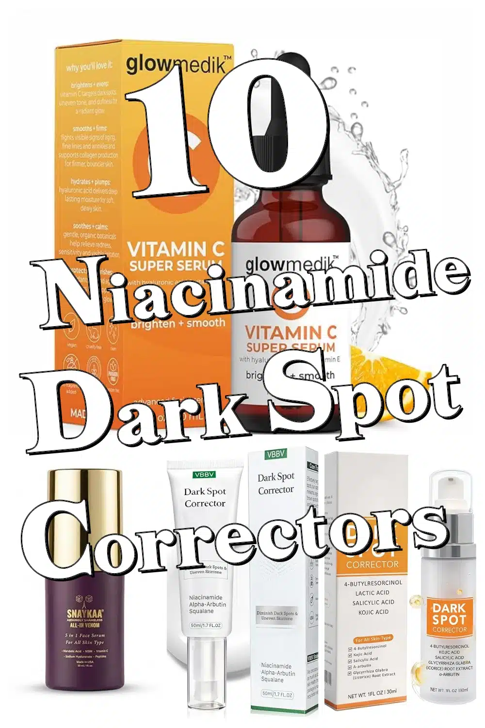 Discover The 10 Best Niacinamide Dark Spot Correctors For Flawless Skin!