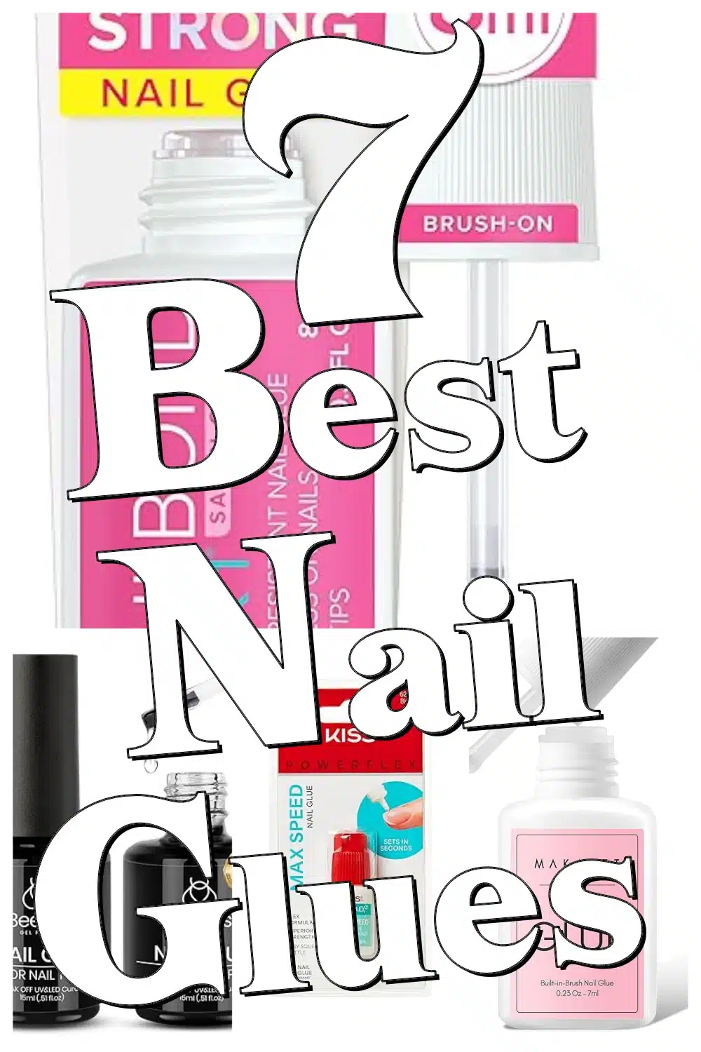 Discover the 7 Best Nail Glues for Press Nails for a Perfect, Long-Lasting Manicure!