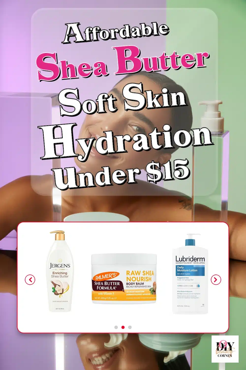 Discover the Best Shea Butter Body Lotions Under $15 for Silky, Soft Skin