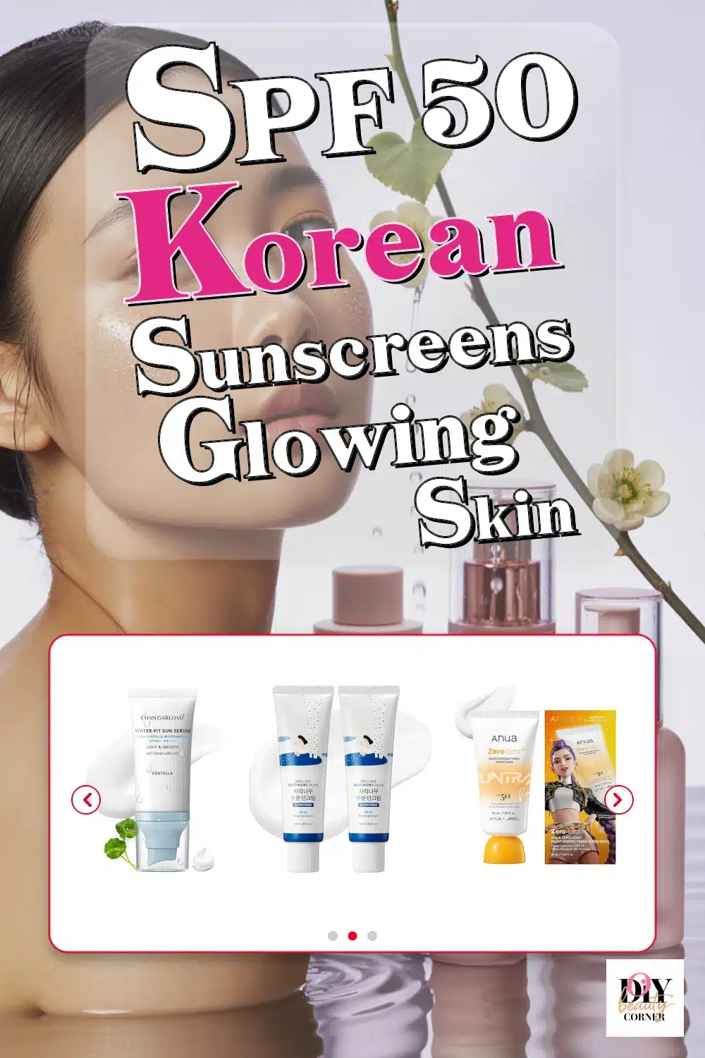 Discover the Best Trending Korean Sunscreens with SPF 50+ for Glowing Skin
