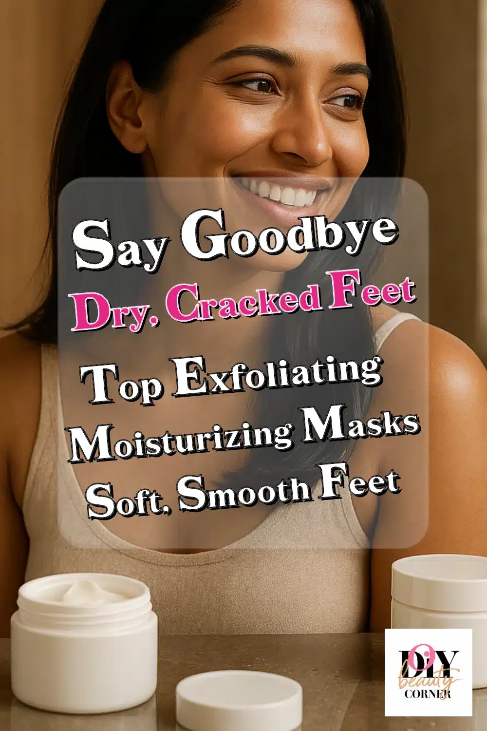 Say Goodbye to Dry, Cracked Feet with These Top Exfoliating & Moisturizing Foot Masks!