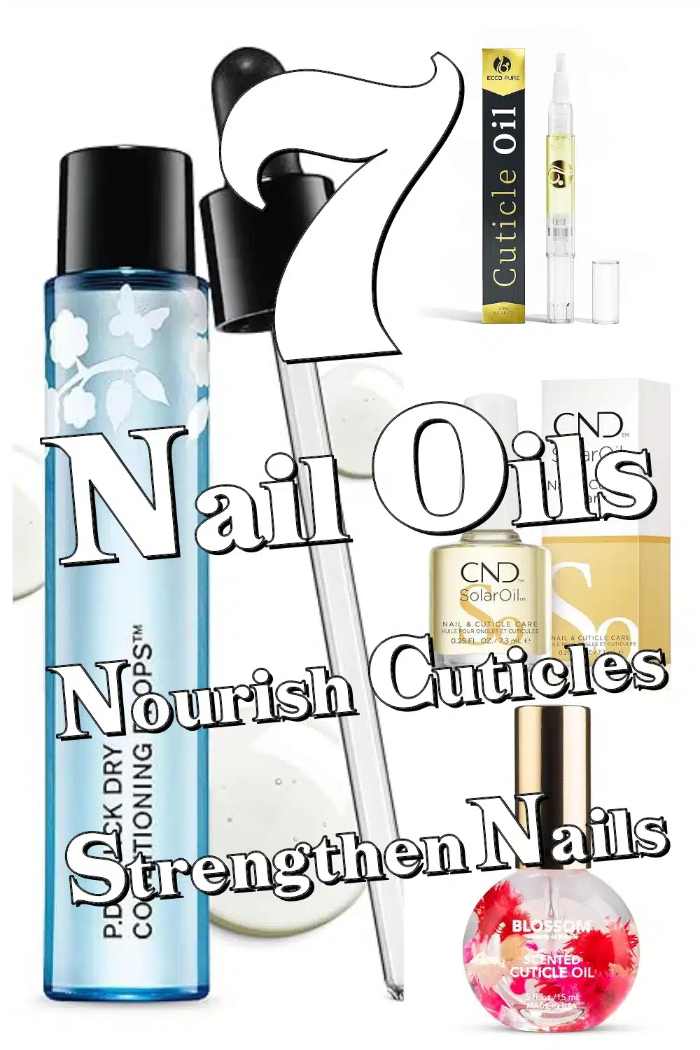 Say Goodbye to Dry, Peeling Cuticles with These 7 Nourishing Nail Oils!