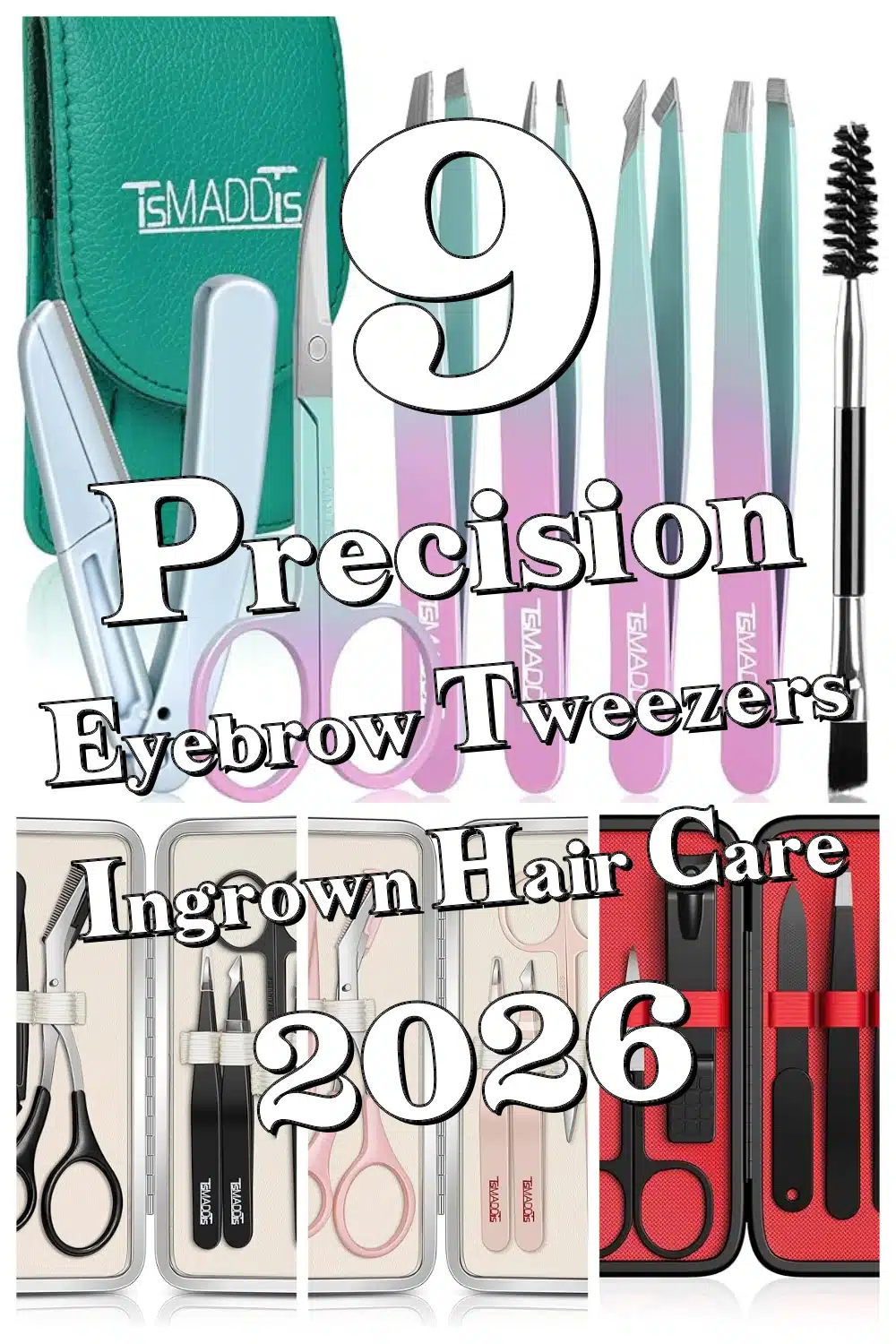 Say Goodbye to Ingrown Hairs with These 9 Precision Eyebrow Tweezers!