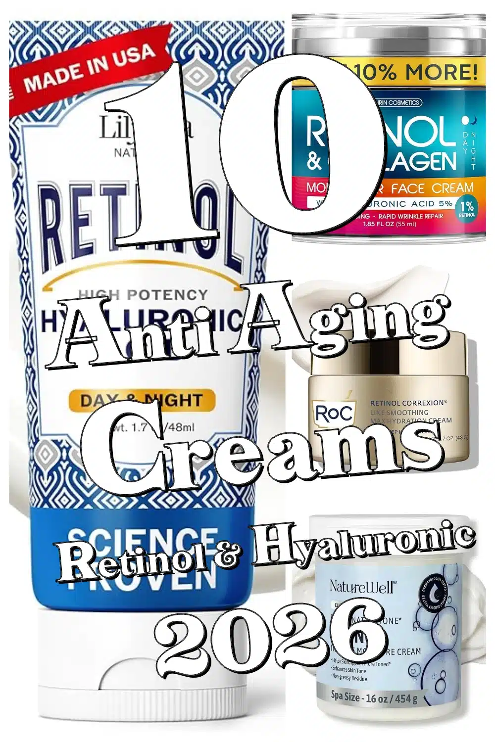 Top 10 Anti Aging Face Creams with Retinol & Hyaluronic Acid for Hydrated Skin