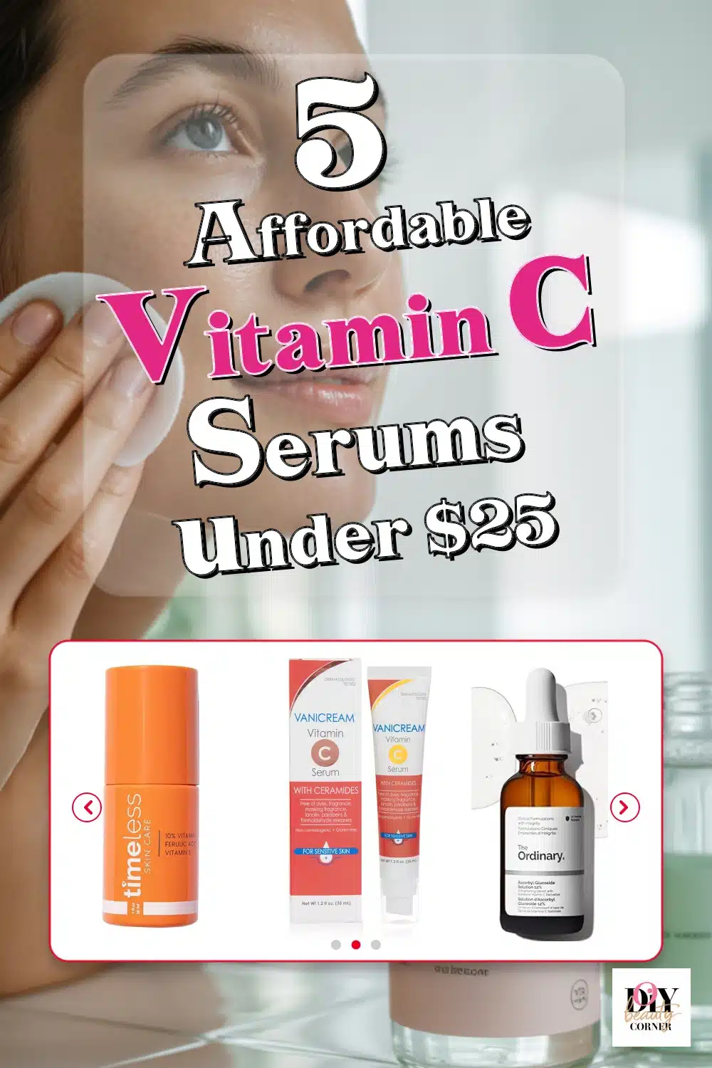 Top 5 Affordable Vitamin C Serums Under $25 That Brighten & Hydrate Skin Fast