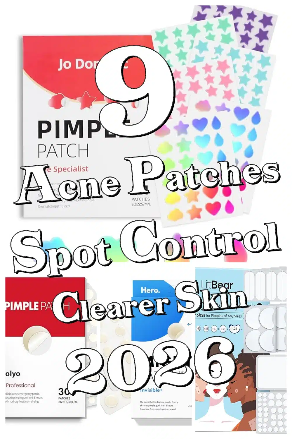 Top 9 Acne Pimple Patches That Feel Worth It for Quick Spot Control