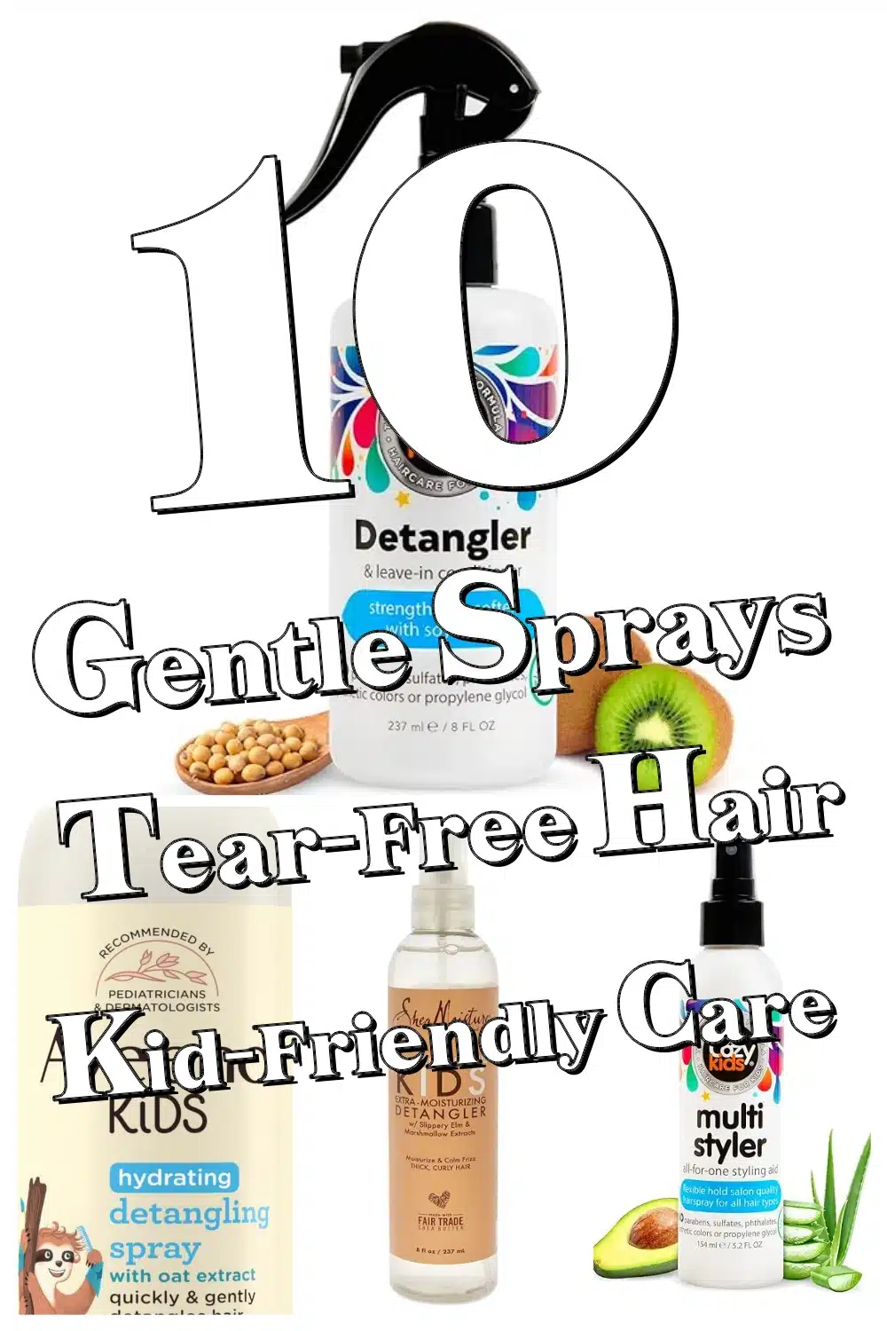 Top Affordable Detangling Sprays for Kids’ Sensitive Hair – Gentle, Tear-Free & Easy!