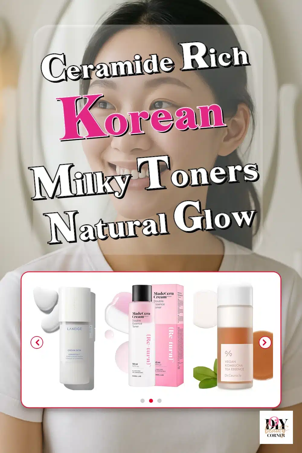 Top Ceramide-Rich Korean Milky Toners for Hydrated & Healthy Skin Barrier