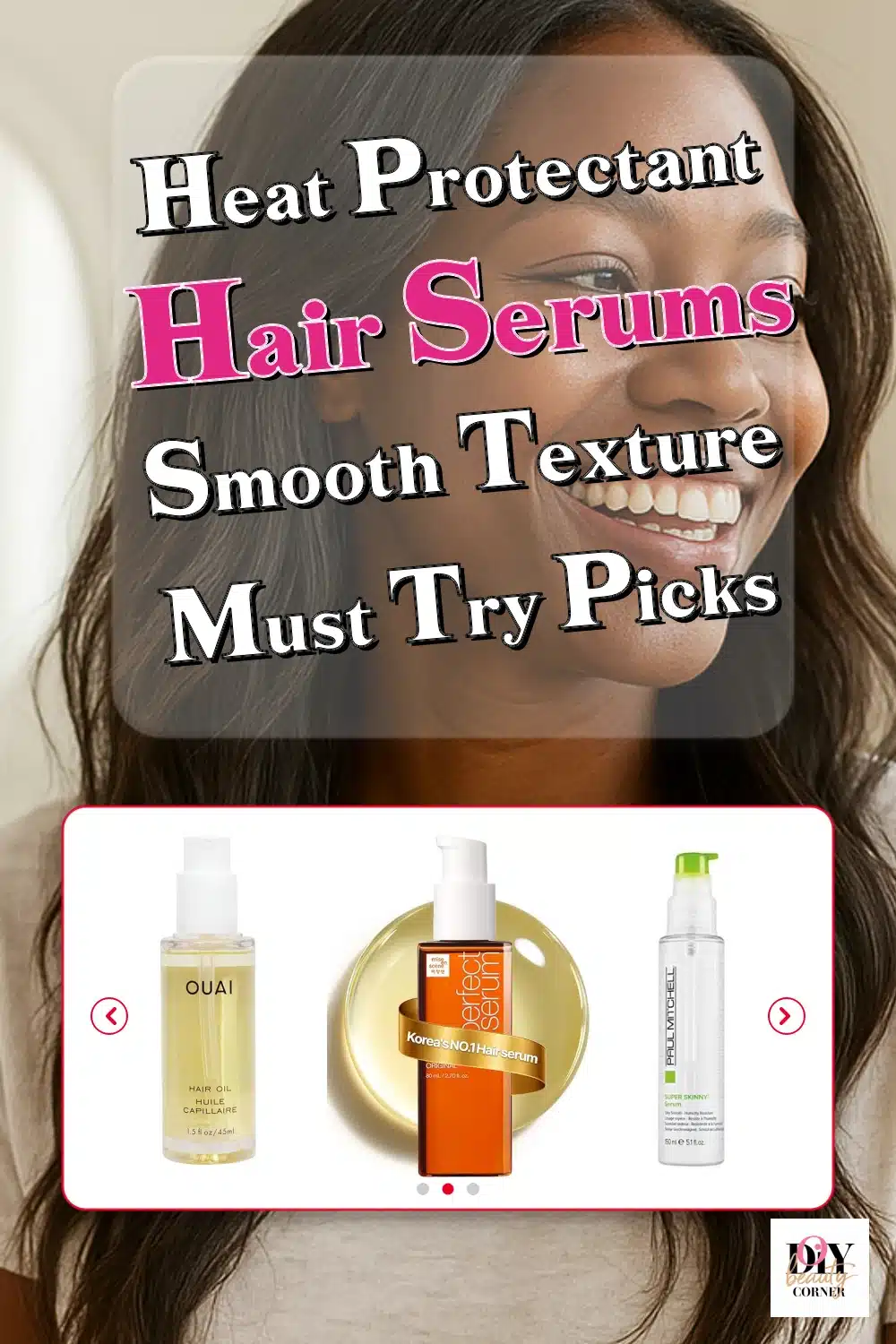 Top Heat Protectant Serums to Shield & Shine Your Hair – Must Try Picks!