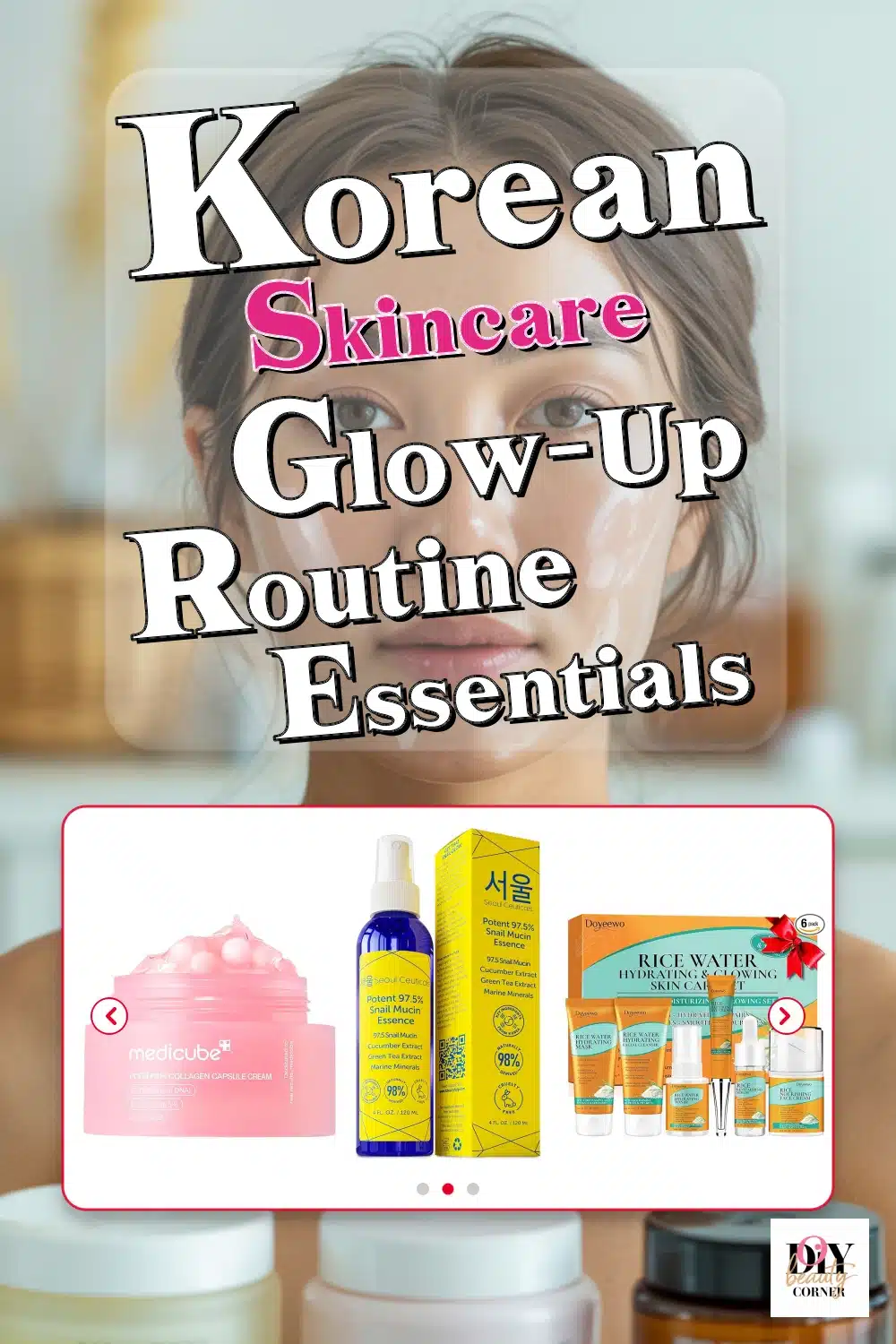 Top Korean Skincare Products for a Stunning Glow-Up Routine You Need Now!