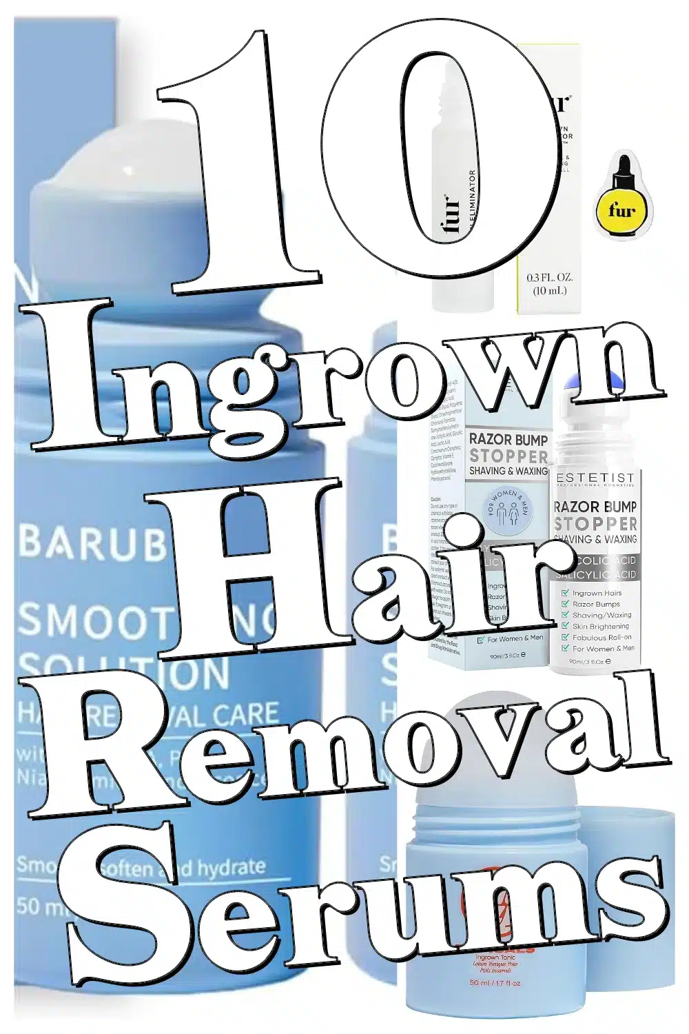 10 Must-Have Ingrown Hair Serums from Amazon to Banish Bumps and Soothe Skin