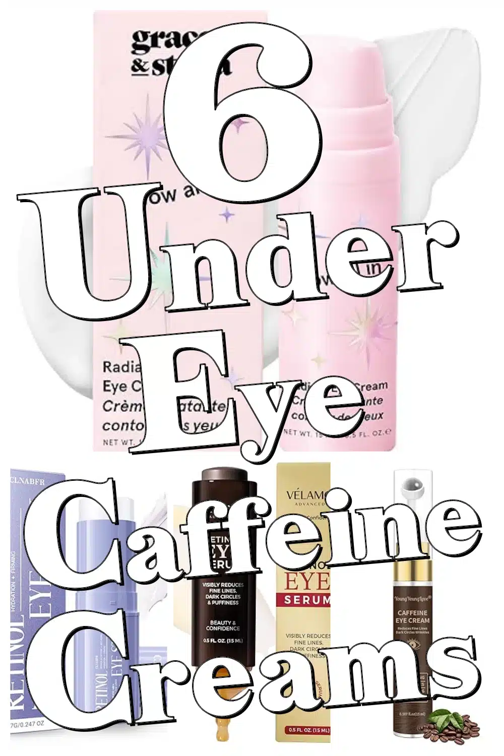 6 Must-Have Caffeine Eye Creams to Brighten Dark Circles & Smooth Fine Lines