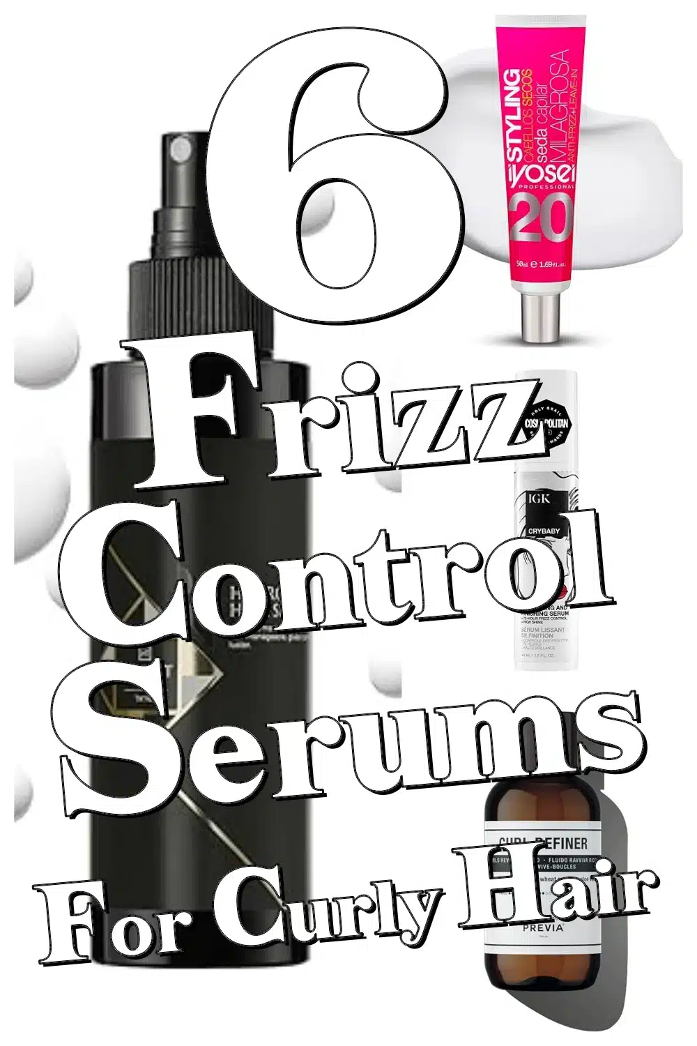 6 Must-Have Frizz Control Serums for Defined, Hydrated Curly Hair