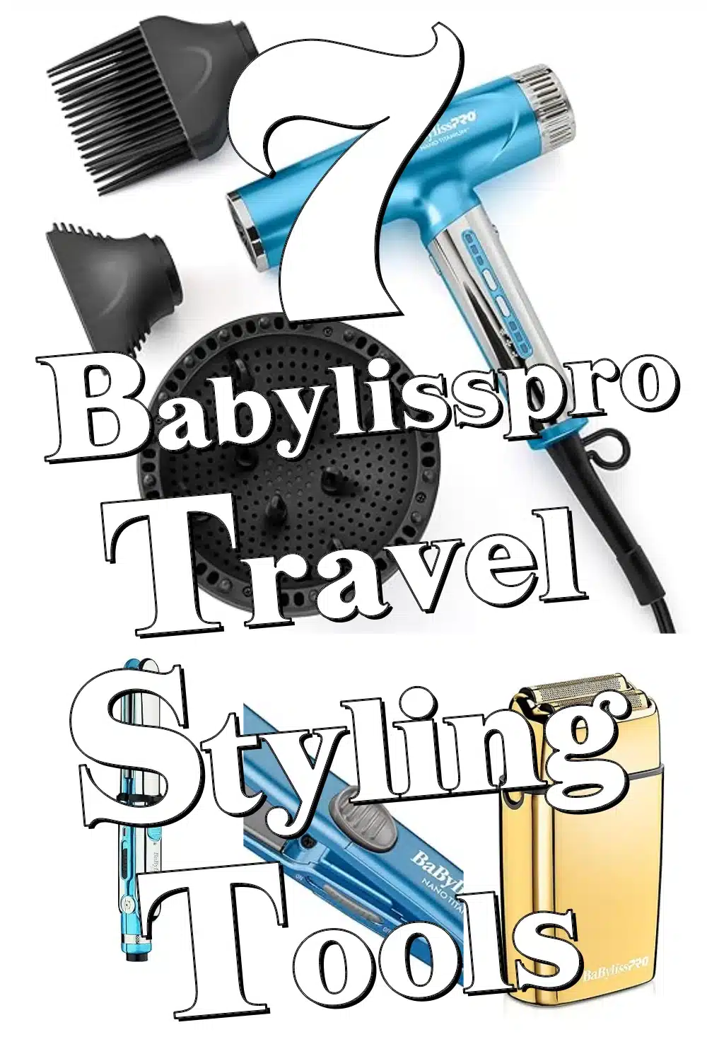 7 Compact BaBylissPRO Travel Styling Tools to Style Your Hair Like a Pro On-the-Go