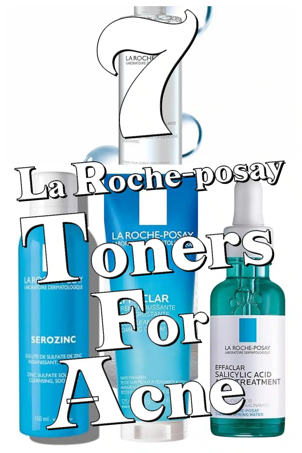 7 La Roche-Posay Toners That Stop Breakouts & Control Oily Skin Fast