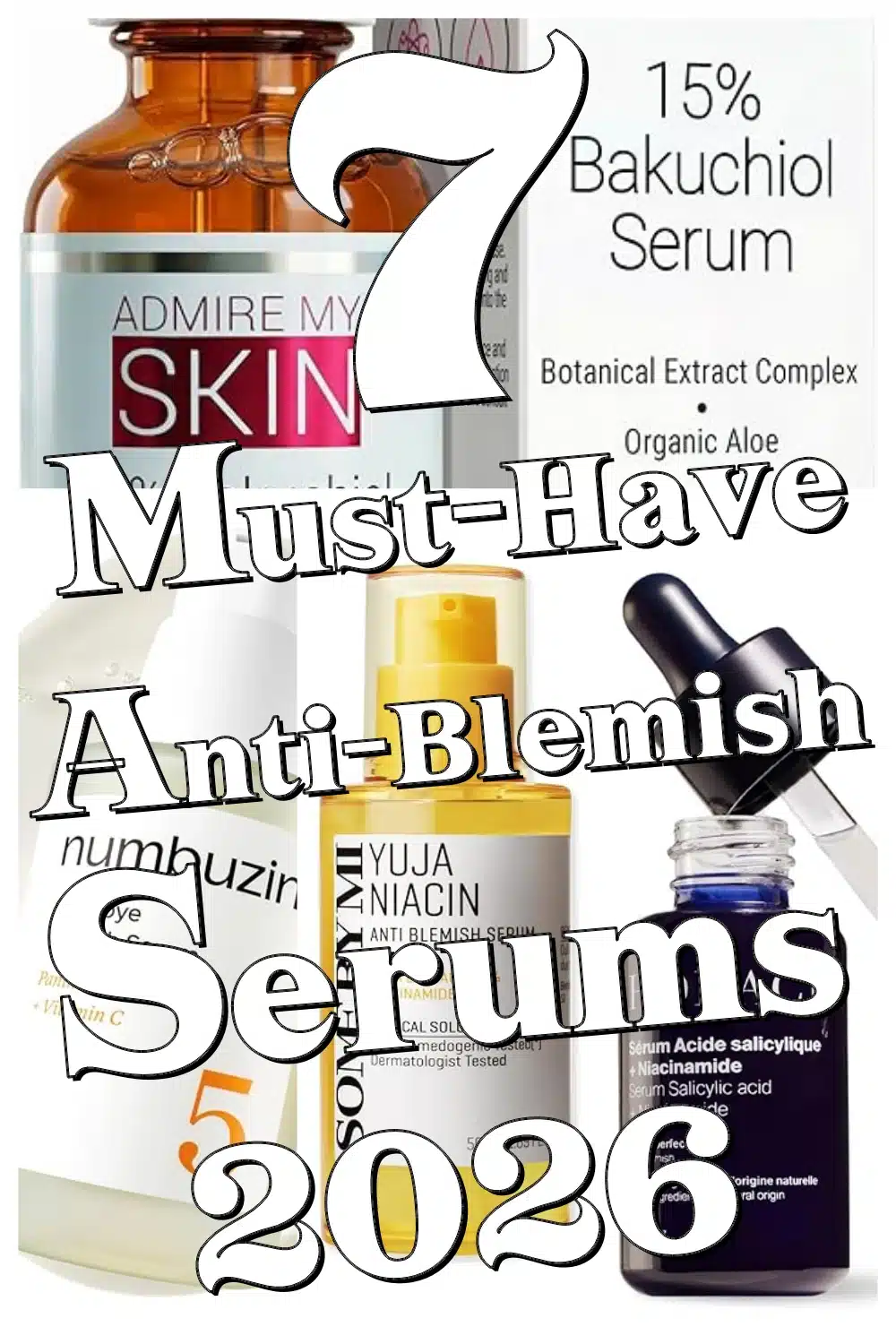 7 Must-Have Anti-Blemish Serums That Brighten Skin and Erase Acne Scars Fast!