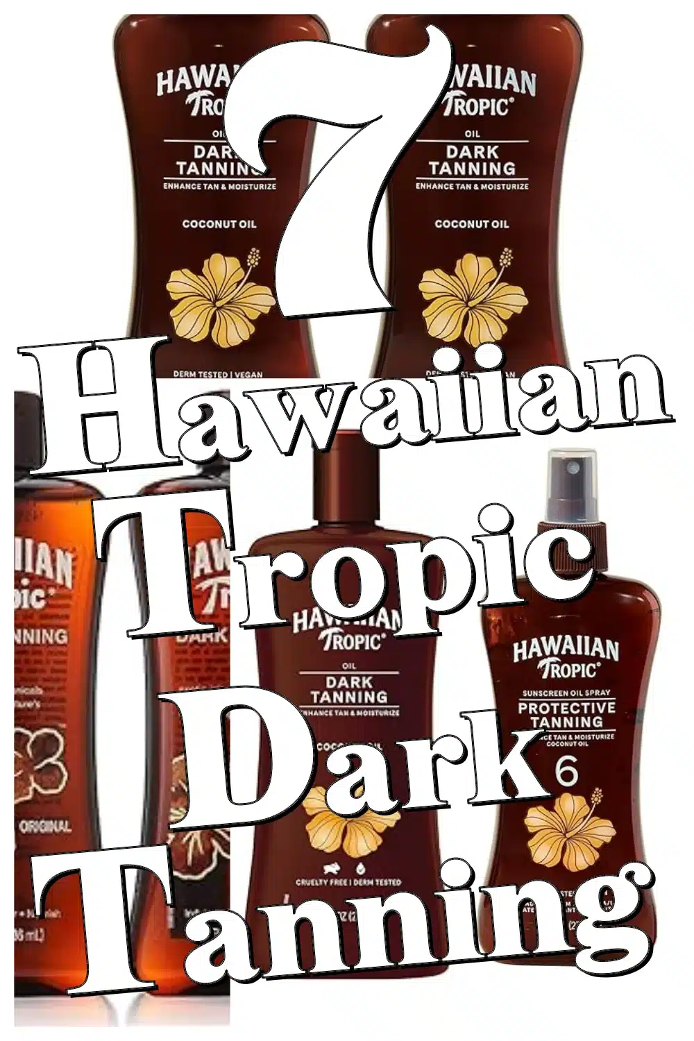 7 Must-Have Hawaiian Tropic Dark Tanning Oils for a Radiant, Sun-Kissed Glow