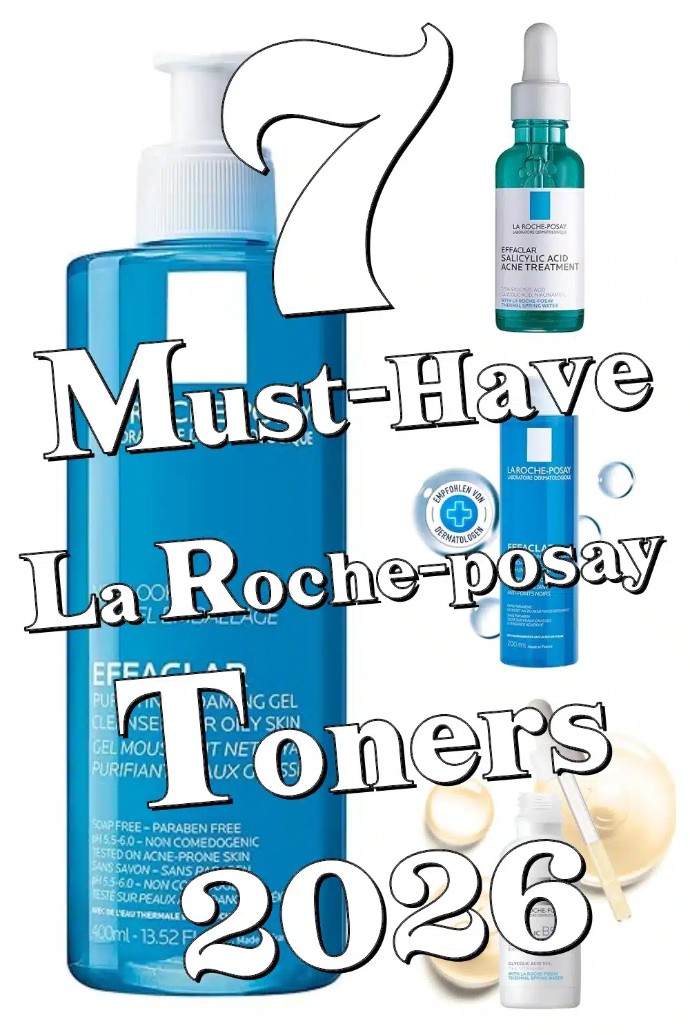 7 Must-Have La Roche-Posay Toners to Control Shine & Refine Pores Fast!