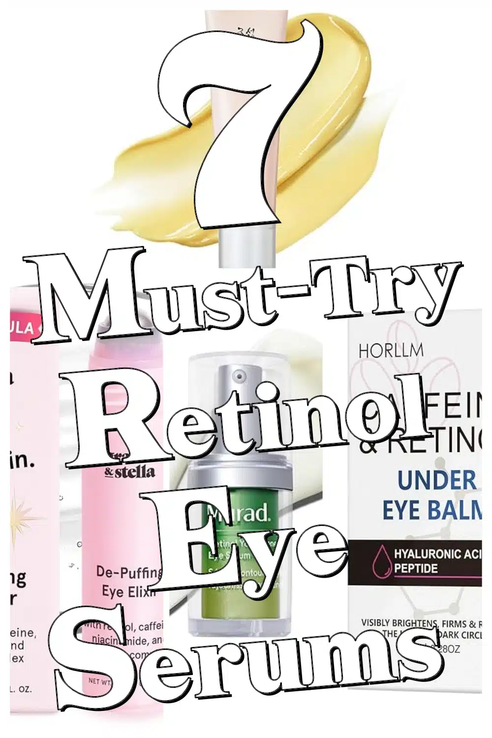 7 Must-Try Retinol Eye Serums That Depuff, Lift & Brighten for Youthful Eyes