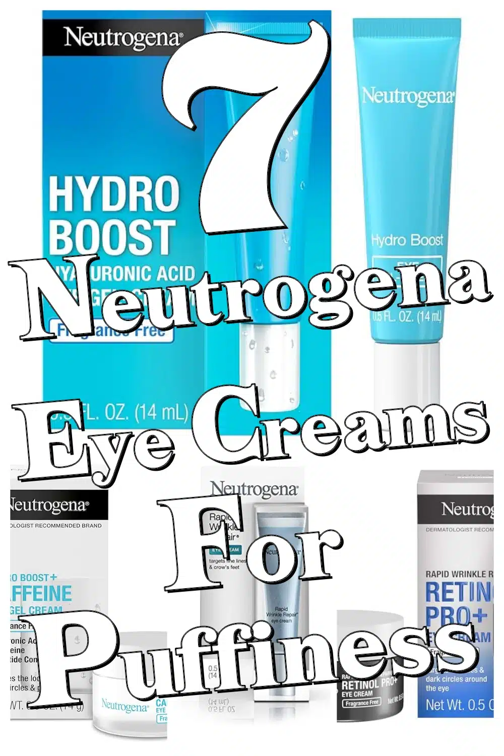 7 Neutrogena Eye Care Heroes to Instantly Depuff, Brighten & Refresh Your Eyes