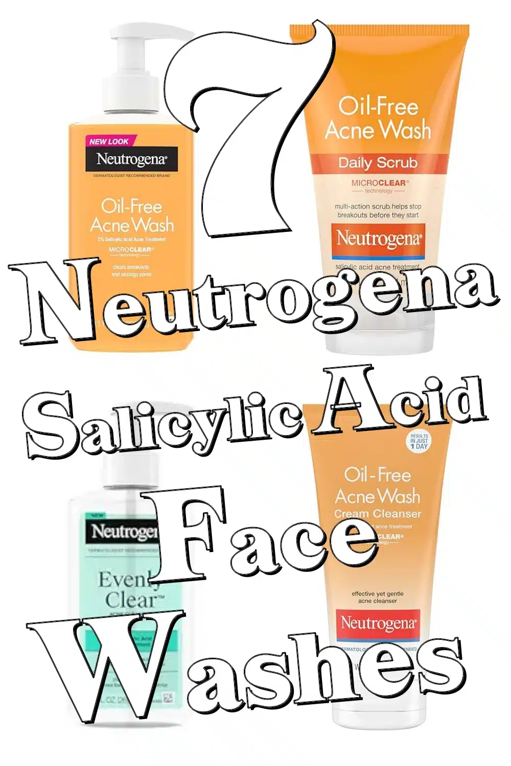 7 Neutrogena Face Washes with Salicylic Acid to Clear Oily & Acne-Prone Skin Fast