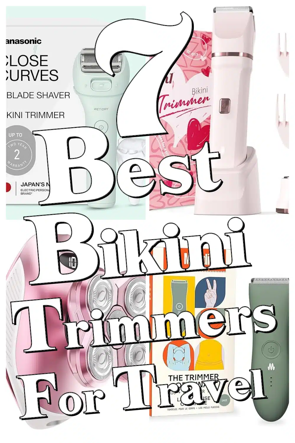 7 Rechargeable Bikini Trimmers to Stay Smooth Anywhere, Anytime!