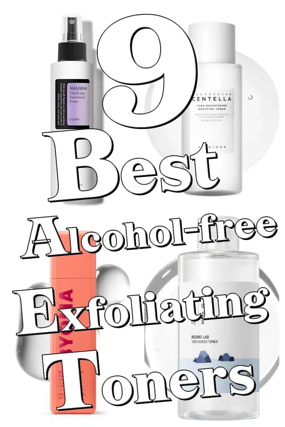 9 Alcohol-Free Exfoliating Toners That Brighten Without Drying Your Skin