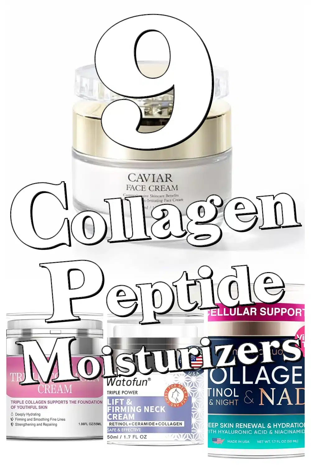 9 Collagen Peptide Moisturizers to Smooth Wrinkles & Boost Skin Elasticity