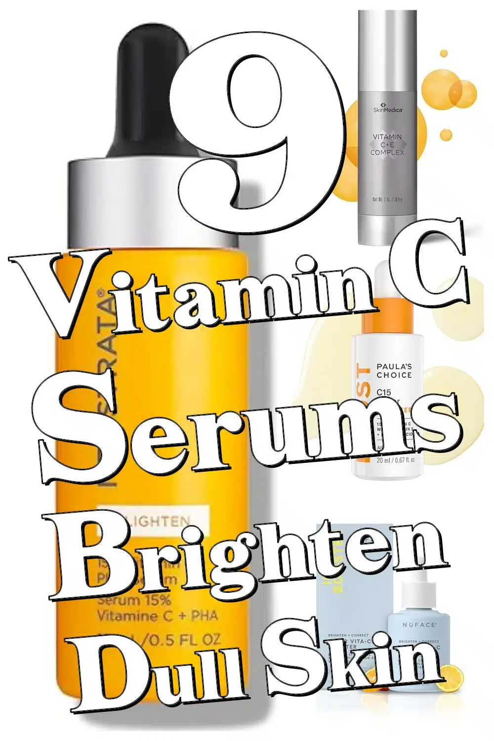9 Vitamin C Serums That Brighten & Revive Dull Skin Fast for a Stunning Glow