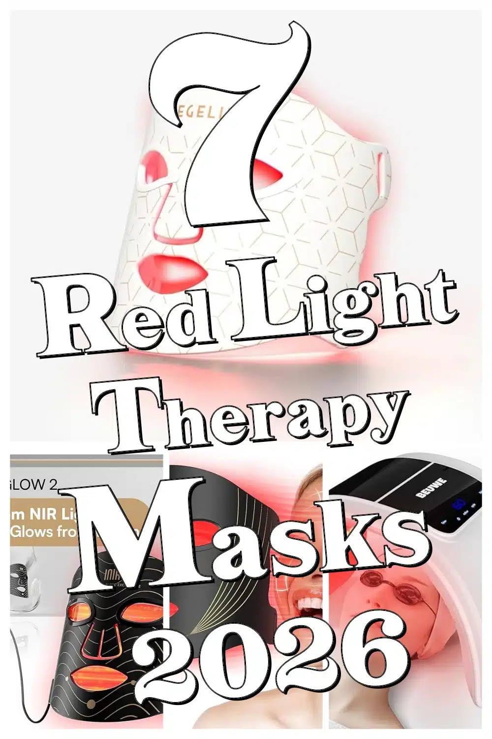 Achieve Radiant Skin: 7 Red Light Therapy Masks You Need to Try Now!