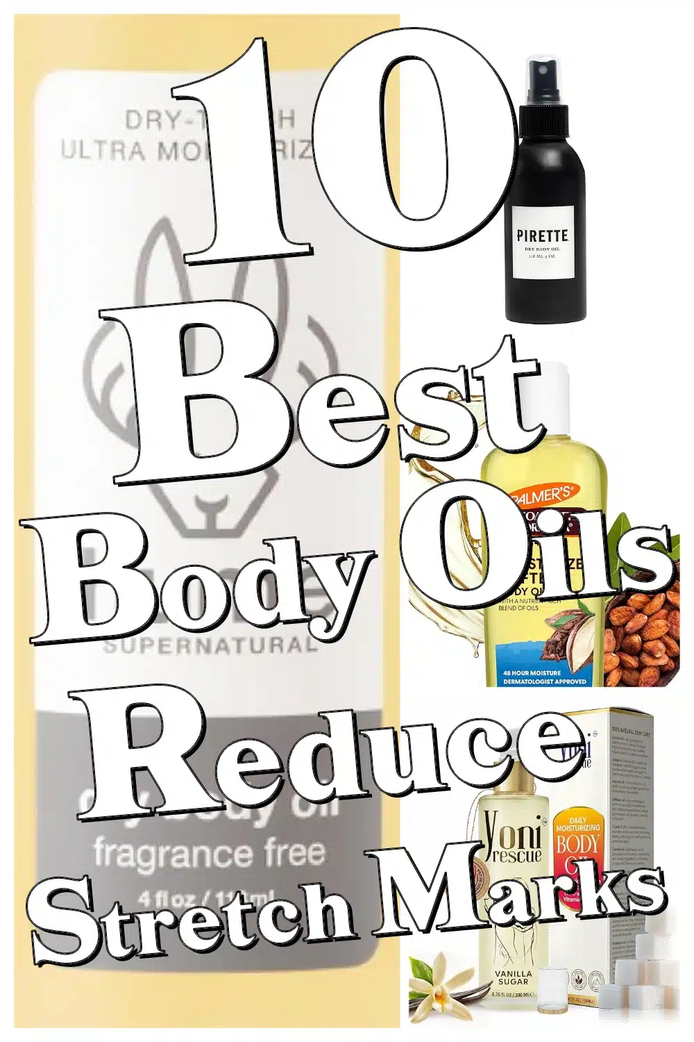 Discover 10 Best Body Oils to Nourish & Reduce Stretch Marks Naturally!