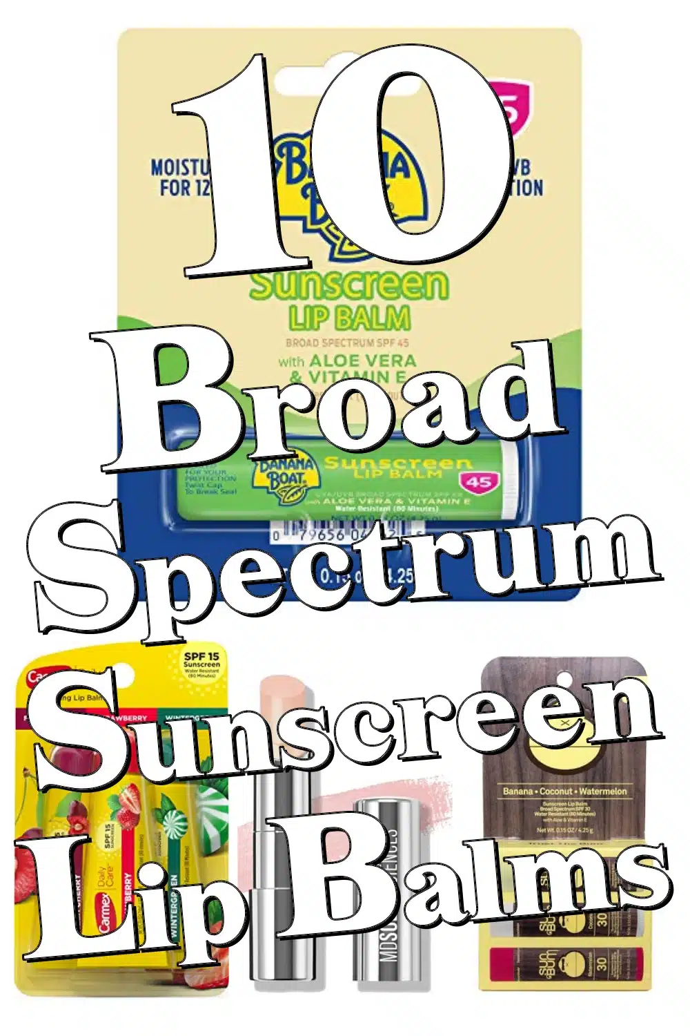 Discover 10 Best Broad Spectrum Sunscreen Lip Balms for Hydrated, Protected Lips!