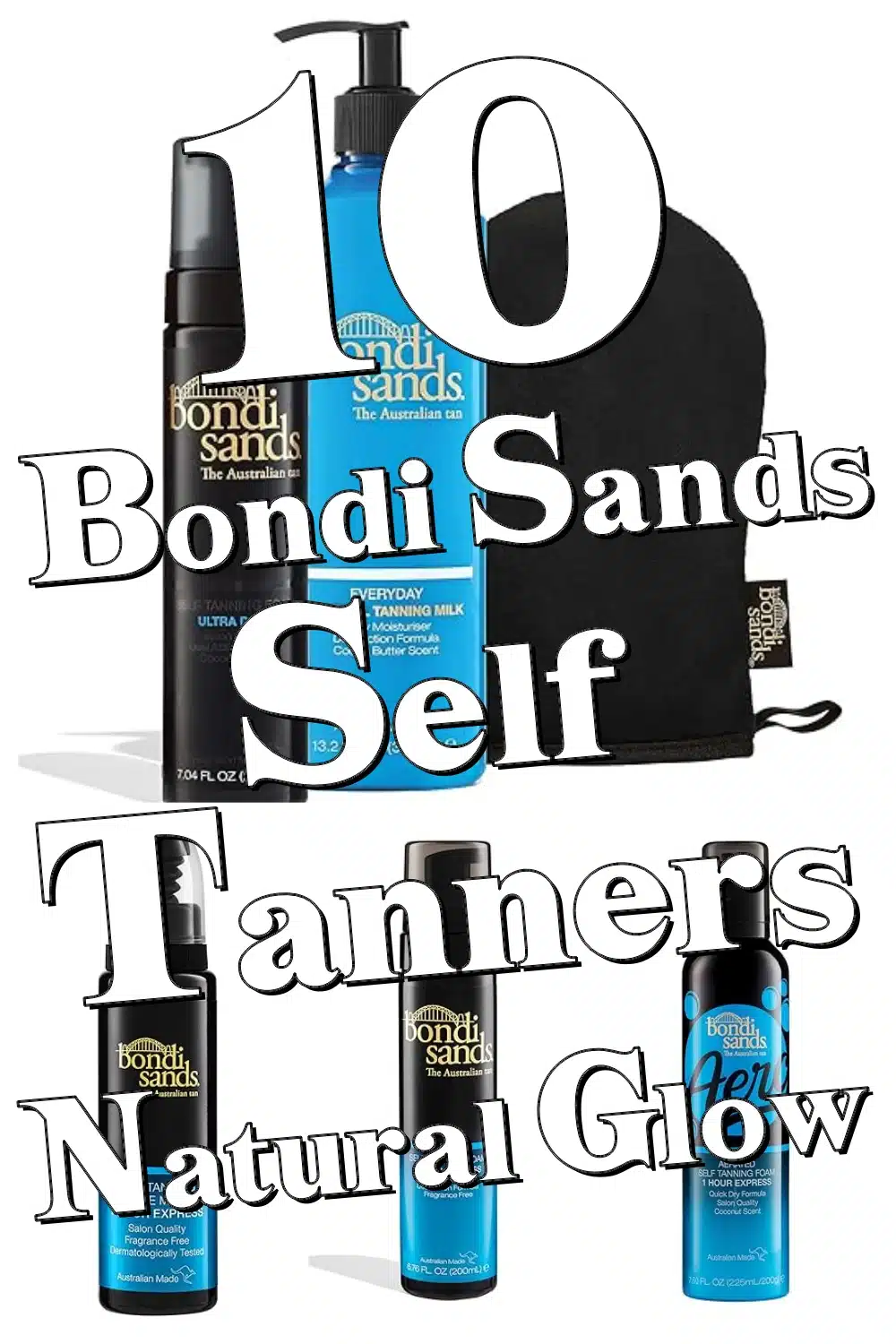 Discover 10 Bondi Sands Self Tanners for a Perfect, Natural Glow Without the Hassle