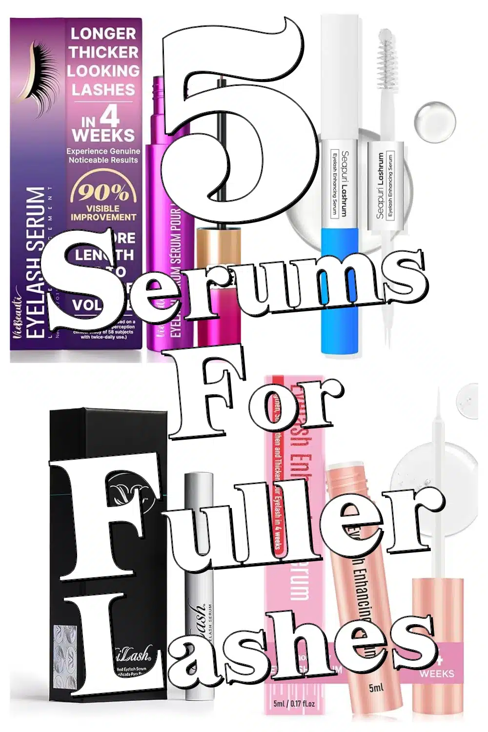 Discover 5 Advanced Lash Serums to Repair Breakage & Get Fuller Lashes Fast