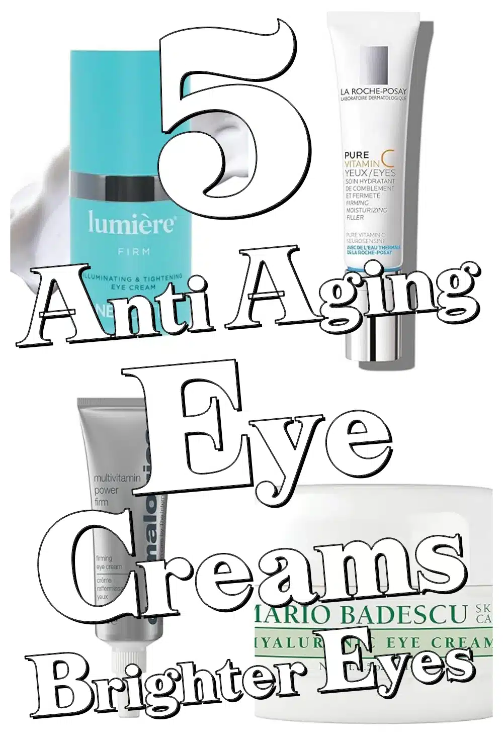 Discover 5 Best Anti Aging Eye Creams for Brighter, Smoother Eyes!